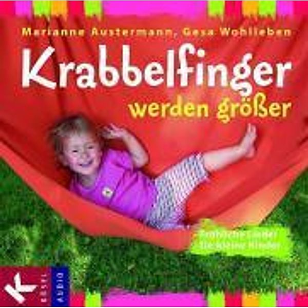 Krabbelfinger werden größer, 1 Audio-CD, Marianne Austermann, Gesa Wohlleben