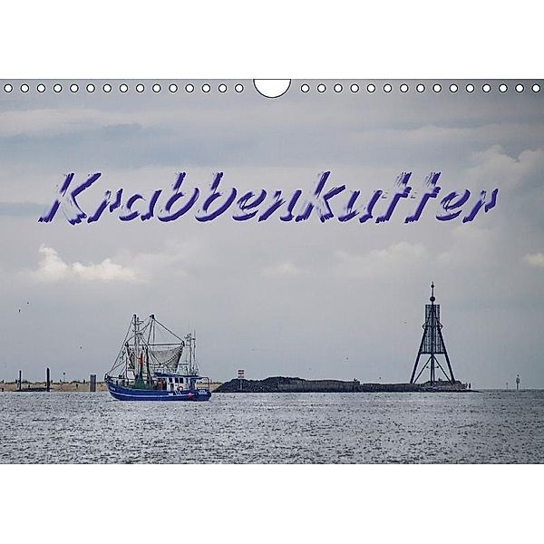 Krabbenkutter (Wandkalender 2017 DIN A4 quer), Peter Morgenroth
