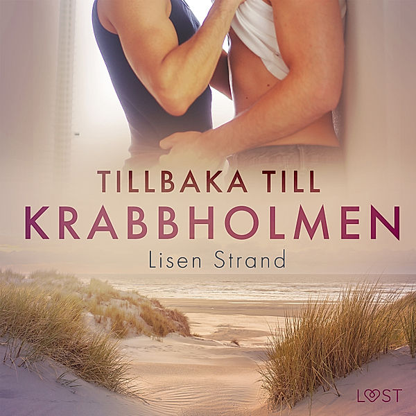 Krabbholmen - 3 - Tillbaka till Krabbholmen - erotisk novell, Lisen Strand