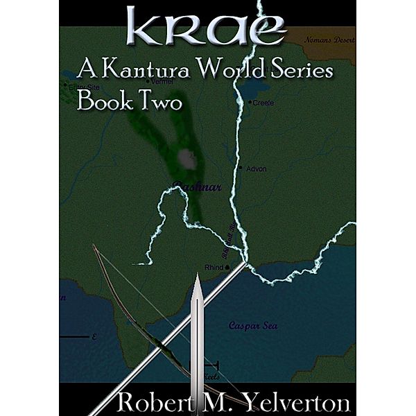 Krae (Book 2 of the Kantura World series) / Robert M. Yelverton, Robert M. Yelverton