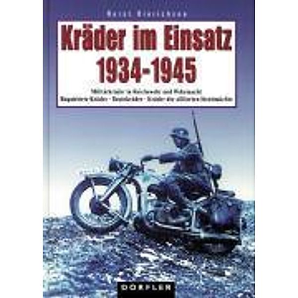Kräder im Einsatz 1934-1945, Horst Hinrichsen