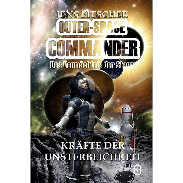 Kräfte der Unsterblichkeit (OUTER-SPACE COMMANDER 3), Jens Fitscher