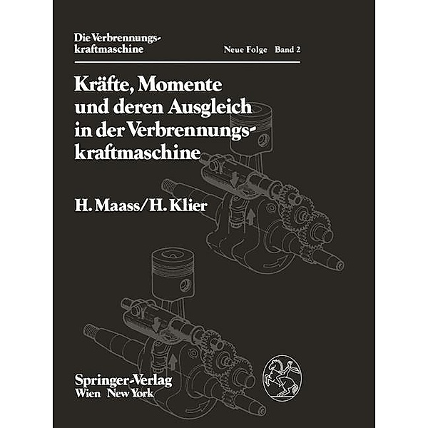 Kräfte, Momente und deren Ausgleich in der Verbrennungskraftmaschine, H. Maass, H. Klier