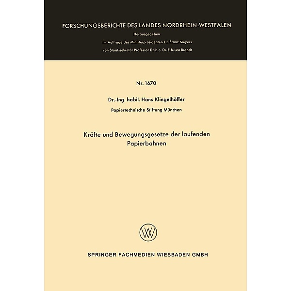 Kräfte und Bewegungsgesetze der laufenden Papierbahnen / Forschungsberichte des Landes Nordrhein-Westfalen Bd.1670, Hans Klingelhöffer