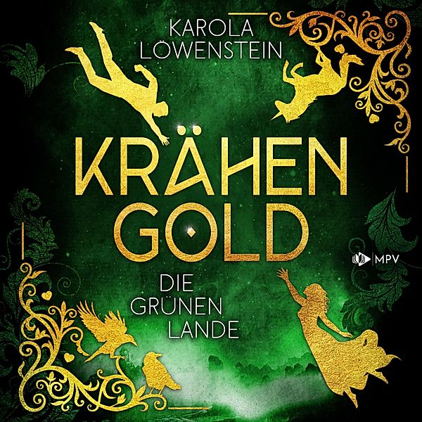Krähengold-Saga - 1 - Die grünen Lande, Karola Löwenstein
