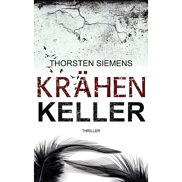 Krähenkeller, Thorsten Siemens