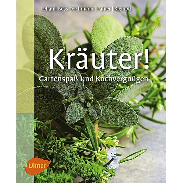 Kräuter!, Gabriele Lehari, Claudia Boss-Teichmann, Agnes Pahler, Brigitte Kleinod