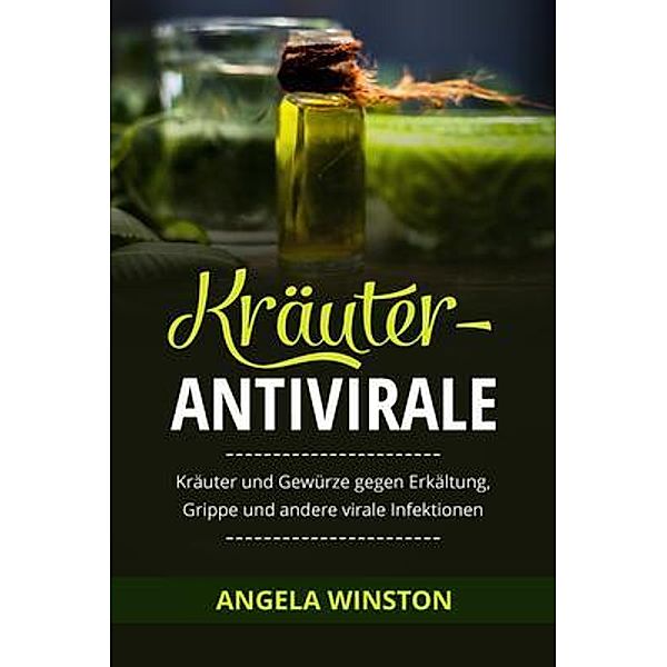 KRÄUTER- ANTIVIRALE, Angela Winston