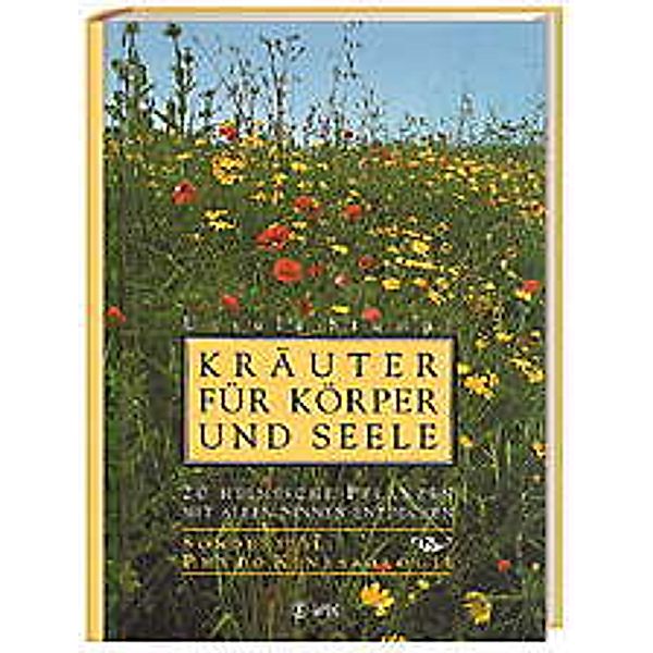 Kräuter für Körper und Seele, Ursula Stumpf