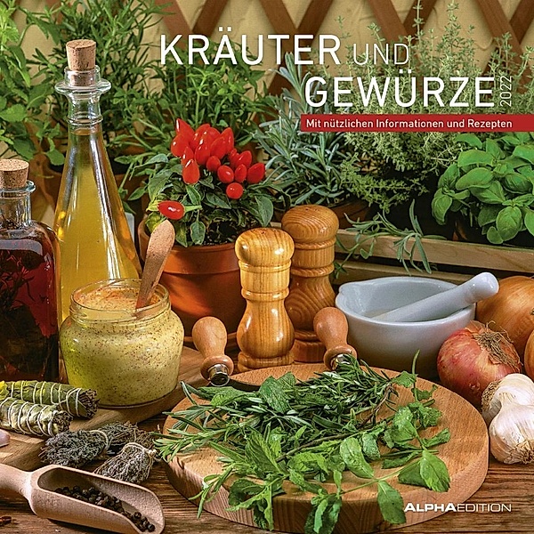 Kräuter & Gewürze 2022 - Broschürenkalender 30x30 cm (30x60 geöffnet) - Kalender mit Platz für Notizen - mit herausnehmb