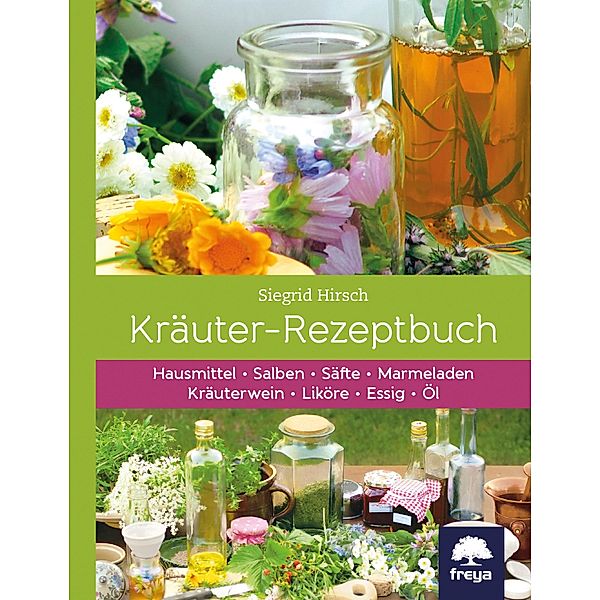Kräuter-Rezeptbuch, Siegrid Hirsch