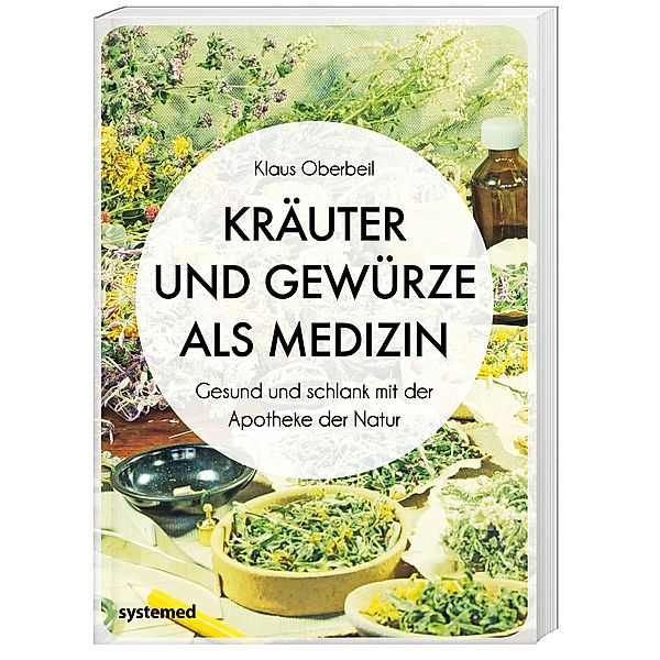 Kräuter und Gewürze als Medizin, Klaus Oberbeil