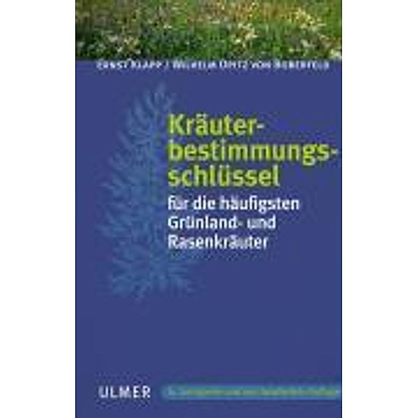 Kräuterbestimmungsschlüssel für die häufigsten Grünland- und Rasenkräuter, Ernst Klapp, Wilhelm Opitz von Boberfeld