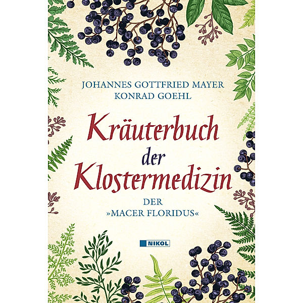 Kräuterbuch der Klostermedizin, Johannes Gottfried Mayer, Konrad Goehl
