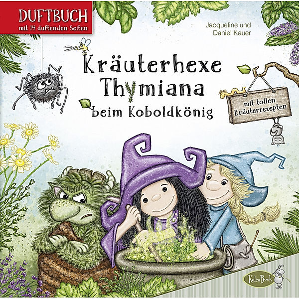 Kräuterhexe Thymiana beim Koboldkönig, Jacqueline Kauer, Daniel Kauer