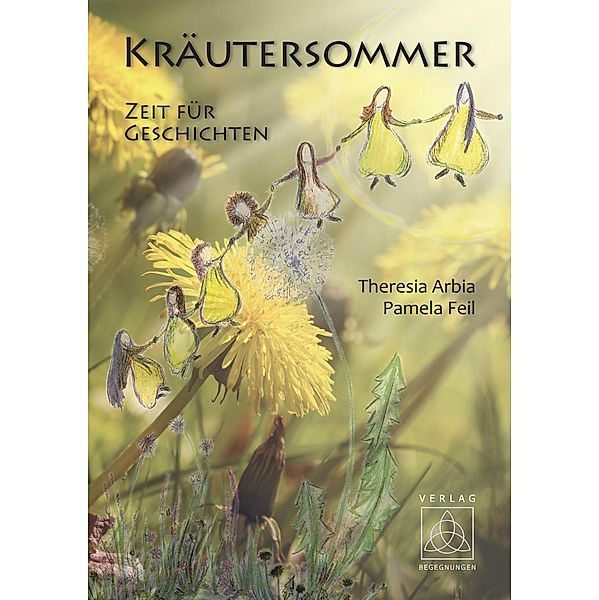 Kräutersommer, Theresia Arbia, Pamela Feil