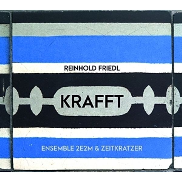 Krafft, Zeitkratzer, Ensemble 2e2m