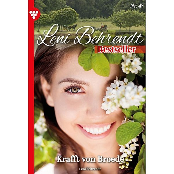 Krafft von Broede / Leni Behrendt Bestseller Bd.47, Leni Behrendt
