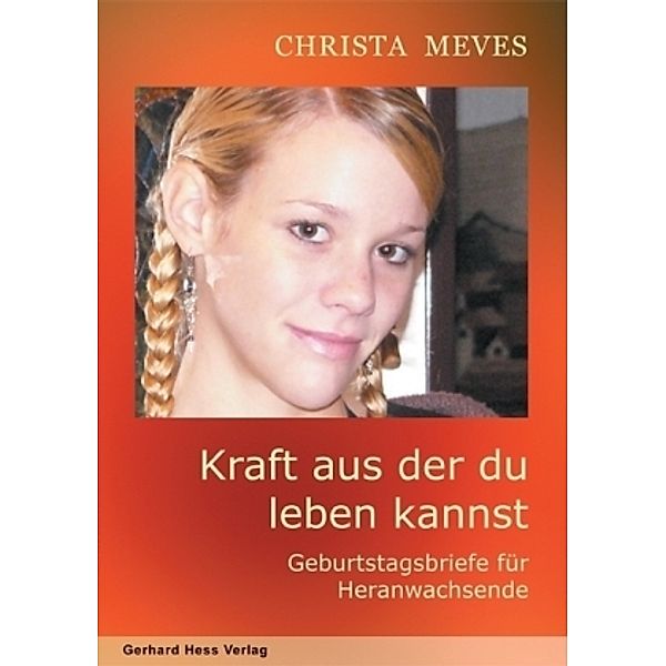 Kraft aus der du leben kannst, Christa Meves