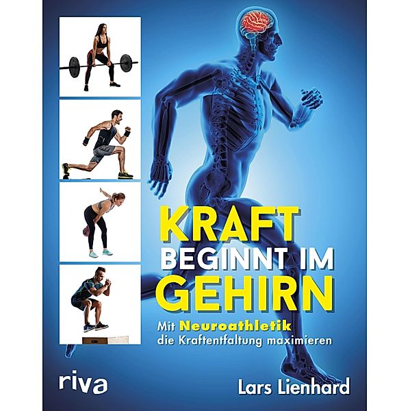 Kraft beginnt im Gehirn, Lars Lienhard