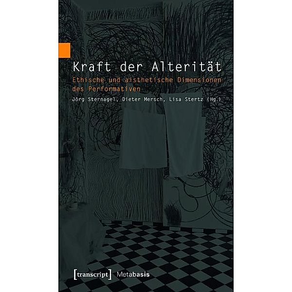 Kraft der Alterität / Metabasis - Transkriptionen zwischen Literaturen, Künsten und Medien Bd.12