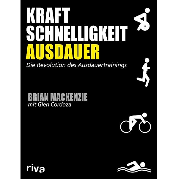 Kraft, Schnelligkeit, Ausdauer, Brian MacKenzie, Glen Cordoza