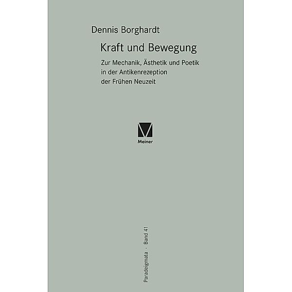 Kraft und Bewegung / Paradeigmata Bd.41, Dennis Borghardt