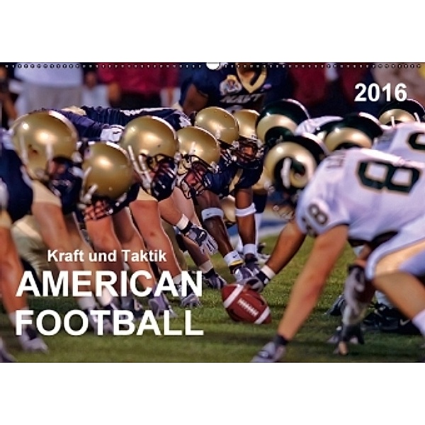 Kraft und Taktik - American Football (Wandkalender 2016 DIN A2 quer), Peter Roder