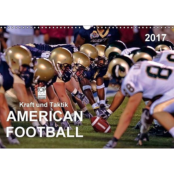 Kraft und Taktik - American Football (Wandkalender 2017 DIN A3 quer), Peter Roder