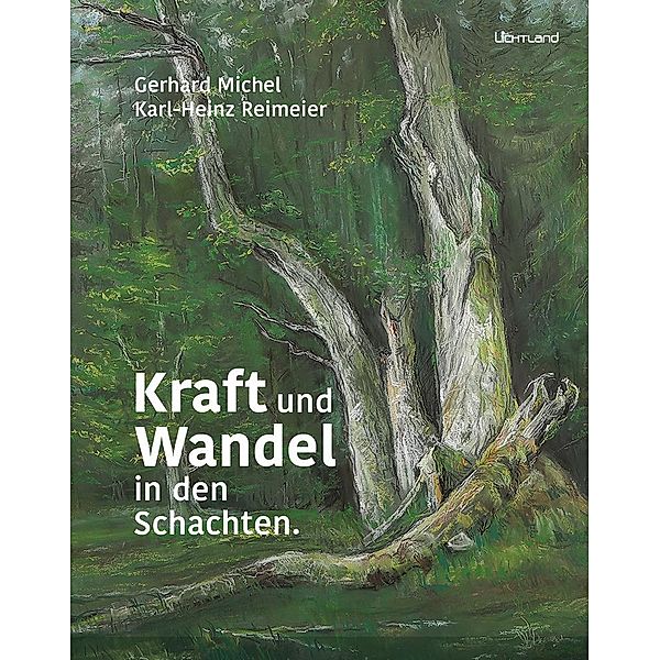 Kraft und Wandel in den Schachten, Gerhard Michel