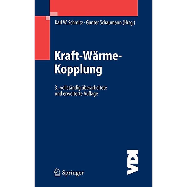 Kraft-Wärme-Kopplung / VDI-Buch, Gunter Schaumann, K.  W. Schmitz