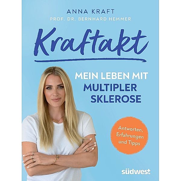 Kraftakt: Mein Leben mit Multipler Sklerose, Anna Kraft