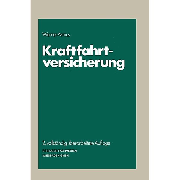Kraftfahrtversicherung / Die Versicherung, Werner Asmus