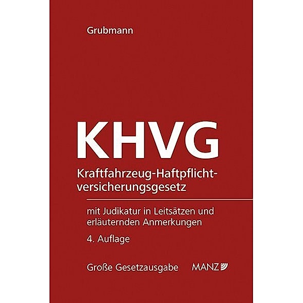 Kraftfahrzeug-Haftpflichtversicherungsgesetz KHVG, Michael Grubmann