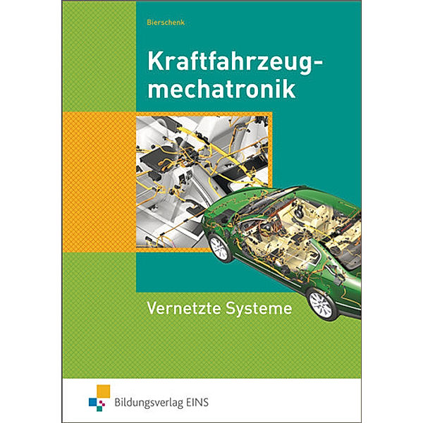 Kraftfahrzeugmechatronik Vernetzte Systeme, Klaus Bierschenk