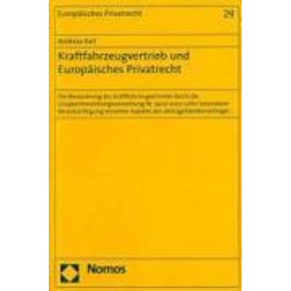 Kraftfahrzeugvertrieb und Europäisches Privatrecht, Andreas Karl