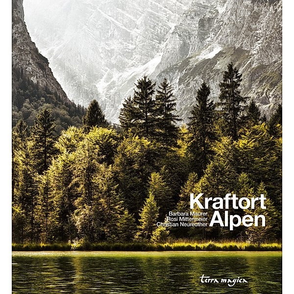 Kraftort Alpen, Barbara Maurer, Rosi Mittermaier, Christian Neureuther