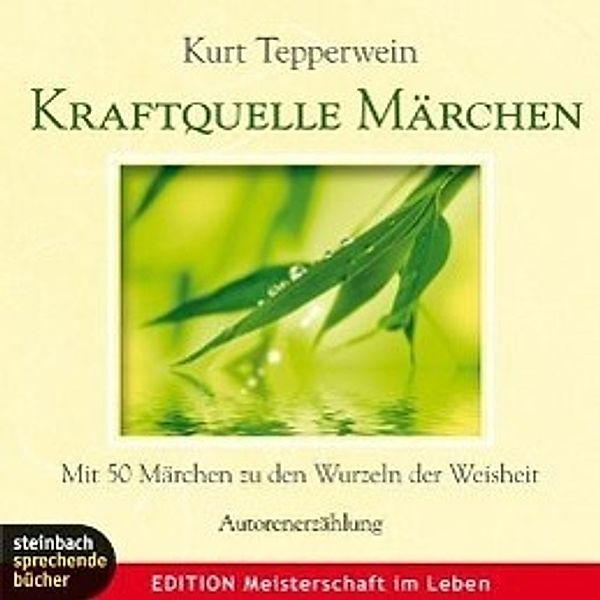 Kraftquelle Märchen, 3 Audio-CDs, Kurt Tepperwein