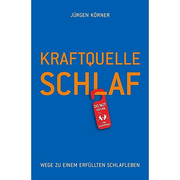 Kraftquelle Schlaf, Jürgen Körner