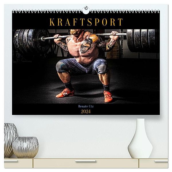 Kraftsport (hochwertiger Premium Wandkalender 2024 DIN A2 quer), Kunstdruck in Hochglanz, Renate Utz