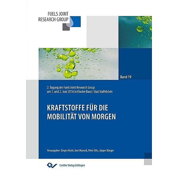 Kraftstoffe für die Mobilität von morgen / Schriftenreihe des Institutes für Bioverfahrenstechnik der Technischen Universität Braunschweig Bd.19