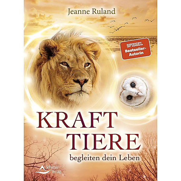 Krafttiere begleiten Dein Leben, Jeanne Ruland