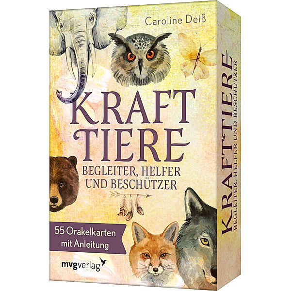 Krafttiere - Begleiter, Helfer und Beschützer, Caroline Deiß