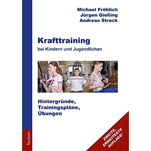 Krafttraining bei Kindern und Jugendlichen, Michael Fröhlich, Jürgen Giessing, Andreas Strack