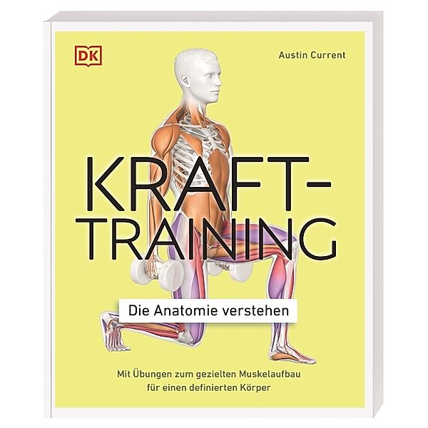 Krafttraining - Die Anatomie verstehen, Austin Current