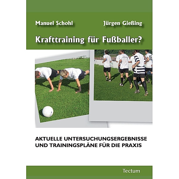 Krafttraining für Fussballer?, Manuel Schohl, Jürgen Giessing