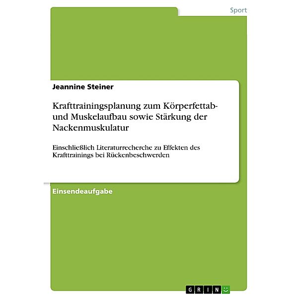 Krafttrainingsplanung zum Körperfettab- und Muskelaufbau sowie Stärkung der Nackenmuskulatur, Jeannine Steiner