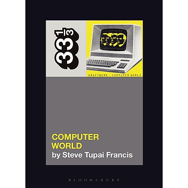 Kraftwerk's Computer World / 33 1/3, Steve Tupai Francis