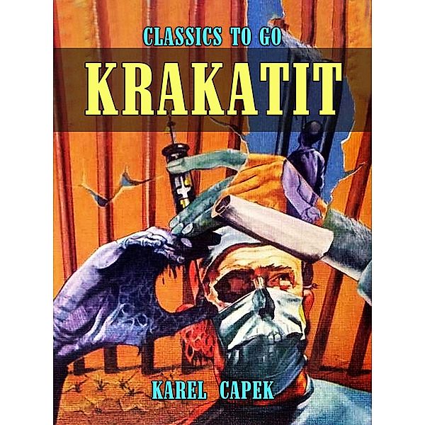 Krakatit, Karel Capek