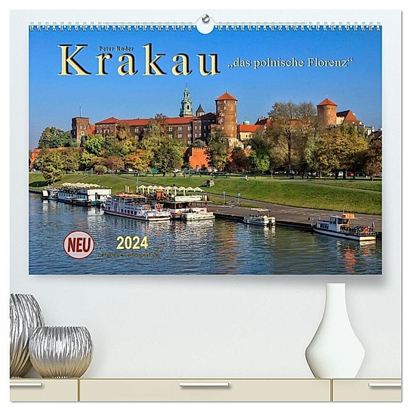 Krakau - das polnische Florenz (hochwertiger Premium Wandkalender 2024 DIN A2 quer), Kunstdruck in Hochglanz, Peter Roder